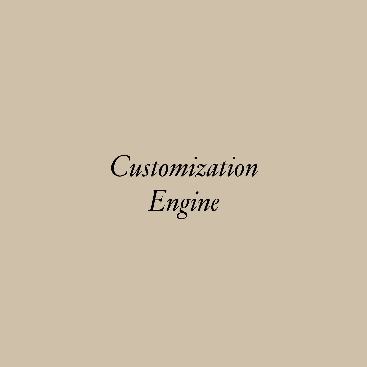 Customization Engine (Hidden)